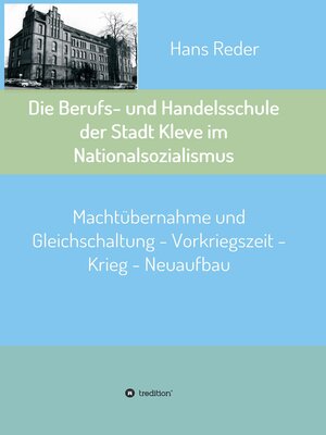 cover image of Die Berufs- und Handelsschule der Stadt Kleve im Nationalsozialismus